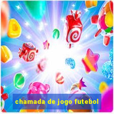 chamada de jogo futebol